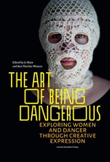 The Art of Being Dangerous - Jo Shaw ; Ben Fletcher-Watson - 9789462702721