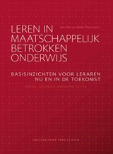 Leren in maatschappelijk betrokken onderwijs - derde, grondig herziene editie - Ides Nicaise ; Sara Nijs ; Annelies Raes ; Nele Reyniers ; Maarten Simons ; Kris Van den Branden ; Sarah Van Ruyskensvelde ; Eline Vanassche ; Machteld Vandecandelaere ; Kurt Willems ; Orhan Agirdag ; Koen Aesaert ; Patricia Bijttebier ; Fien Depaepe ; Greet Gevaert ; Bregt Henkens ; Jan Masschelein - 9789462704718
