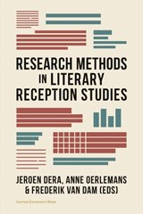 Research Methods in Literary Reception Studies - Julia Neugarten ; Esther Op de Beek ; Bea Ros ; Helleke van den Braber ; Usha Wilbers ; Elke Brems ; Jan Ceuppens ; Jos Joosten ; Dennis Kersten ; Maaike Koffeman ; Alicia C. Montoya - 9789462705227