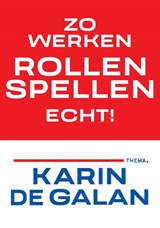 Zo werken rollenspellen echt - Karin de Galan - 9789462723634