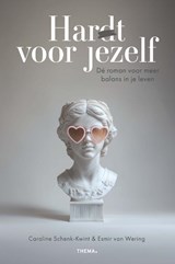 Har(d)t voor jezelf - Caroline Schenk-Kwint ; Esmir van Wering - 9789462724433