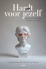 Har(d)t voor jezelf - Caroline Schenk-Kwint ; Esmir van Wering - 9789462724532