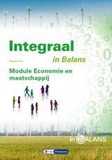 Integraal in Balans - Economie en maatschappij - Ton Bielderman ; Theo Spierenburg ; Sarina van Vlimmeren ; Tom van Vlimmeren - 9789462874060