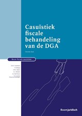 Casuïstiek fiscale behandeling van de DGA - R.P.C. Cornelisse ; N. Idsinga ; J.W.C. Litjens ; A.L. Mertens ; S.J. Mol-Verver ; H.F. van der Weerd-van Joolingen - 9789462902497