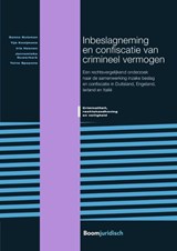 Inbeslagneming en confiscatie van crimineel vermogen - Sanne Buisman ; Tijs Kooijmans ; Iris Haenen ; Jannemieke Ouwerkerk ; Toine Spapens - 9789462904552