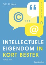 Intellectuele eigendom in kort bestek - Sander Huisjes - 9789462906303
