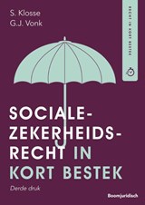 Socialezekerheidsrecht in kort bestek - S. Klosse ; G.J. Vonk - 9789462907690