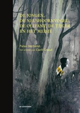 De jongen, de neushoornvogel, de olifant, de tijger en het meisje - Peter Verhelst - 9789462910560