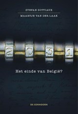 2031, het einde van België - Stefan Sottiaux ; Maartje van der Laak - 9789462915084