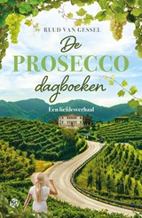 De prosecco-dagboeken - Ruud van Gessel - 9789462971998