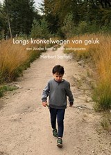 Langs kronkelwegen van geluk - Herbert Sarfatij - 9789463015028