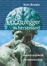 De MAARzegger in hersenland - Kees Brunia - 9789463015172