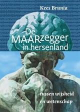 De MAARzegger in hersenland - Kees Brunia - 9789463015189