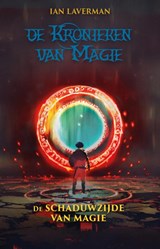 De schaduwzijde van magie - Ian Laverman - 9789463081610