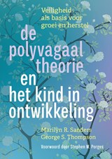 De polyvagaaltheorie en het kind in ontwikkeling - Marilyn R. Sanders ; George S. Thompson - 9789463160773