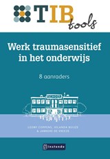 Werk traumasensitief in het onderwijs - Leony Coppens ; Jolanda Buijze ; Janneke de Vreeze - 9789463175517