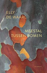 Meestal tussen bomen - Elly de Waard - 9789463361514