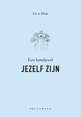Een handjevol jezelf zijn - Liz is More - 9789463374088
