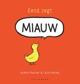 Eend zegt miauw - Juliette MacIver ; Carla Martell - 9789463377737
