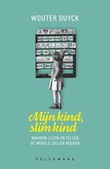 Mijn kind, slim kind - Wouter Duyck - 9789463378734
