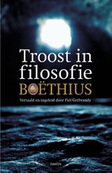 Troost in filosofie - Boëthius - 9789463401661