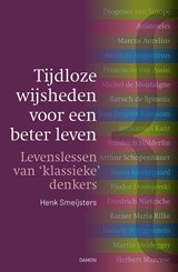 Tijdloze wijsheden voor een beter leven - Henk Smeijsters - 9789463403665