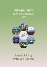 Turkije-Turks, Leer- en werkboek Deel II - Tonyukuk Ersoy ; Petra Van Dongen - 9789463457286