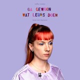 Ga gewoon wat leuks doen - Aafke Romeijn - 9789463493963