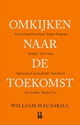 Omkijken naar de toekomst - William MacAskill - 9789463495264