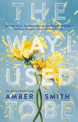 The way I used to be - Amber Smith - 9789463496117