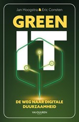 Green IT - Jan Hoogstra ; Eric Consten - 9789463563529