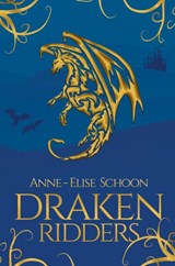Drakenridders - Anne-Elise Schoon - 9789463672917