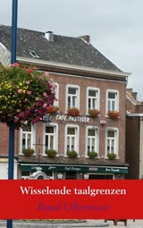 Wisselende taalgrenzen - Ruud Offermans - 9789463679138