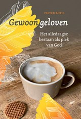 Gewoon geloven - Pieter Both - 9789463691826