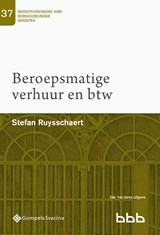 Beroepsmatige verhuur en btw - Stefan Ruysschaert - 9789463710794