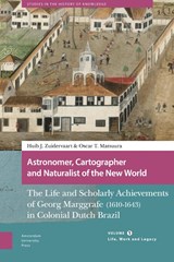 Astronomer, Cartographer and Naturalist of the New World Volume 1: Life, Work and Legacy - Huib Zuidervaart ; Oscar Matsuura - 9789463722186