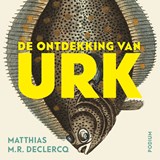 De ontdekking van Urk - Matthias M.R. Declercq - 9789463810623