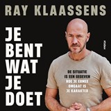Je bent wat je doet - Ray Klaassens ; Wendy Kwaks - 9789463812757