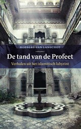 De tand van de Profeet - Robbert van Lanschot - 9789463821018