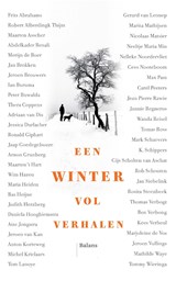 Een winter vol verhalen - Frits Abrahams ; Thera Coppens ; Adriaan van Dis ; Jessica Durlacher ; Ronald Giphart ; Jaap Goedegebuure ; Arnon Grunberg ; Maarten ’t Hart ; Wim Hazeu ; Maria Heiden ; Bas Heijne ; Robert Alberdingk Thijm ; Judith Herzberg ; Daniela Hooghiemstra ; Atte  - 9789463821391