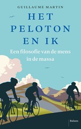 Het peloton en ik - Guillaume Martin - 9789463822350