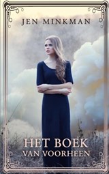 Het boek van voorheen - Jen Minkman - 9789463868150