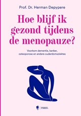 Hoe blijf ik gezond tijdens de menopauze - Herman Depypere - 9789463939768