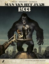 Man van het Jaar 18 – 1933 – De man die King Kong bedacht - Jean-Pierre Pécau&, Dejan Nenadov - 9789463948326