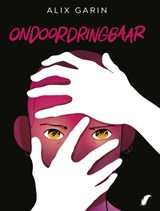 Ondoordringbaar - Alix Garin - 9789463949354