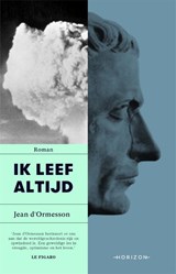 Ik leef altijd - Jean D'Ormesson - 9789463962667