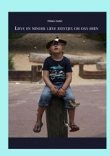 Lieve en minder lieve beestjes om ons heen. - William Geller - 9789464054187