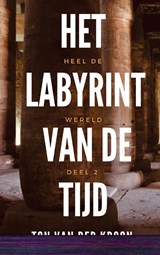Het Labyrint van de Tijd - Ton van der Kroon - 9789464054613