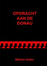 Opdracht aan de Donau - William Geller - 9789464055788