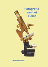 Fotografie van het kleine - William Geller - 9789464057843